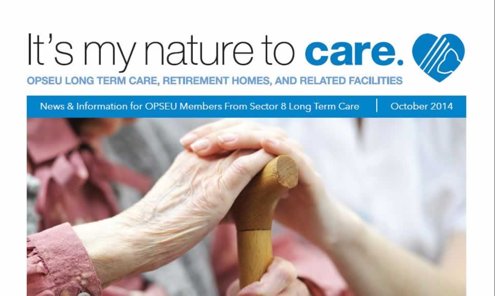It's my nature to care. OPSEU long term care, retirement homes, and related facilities