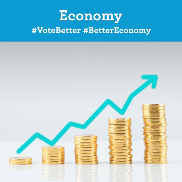 Economy. Vote Better. Better Economy.