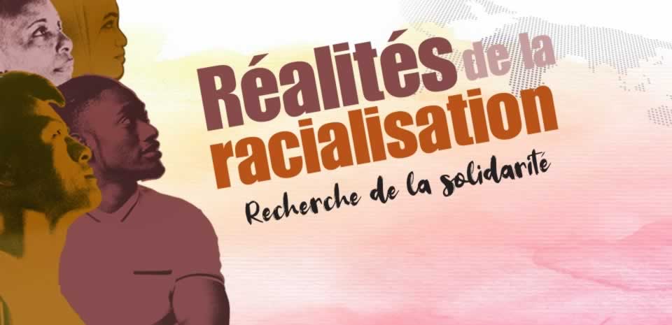 Realites de la racialisation - Recherche de la solidarite