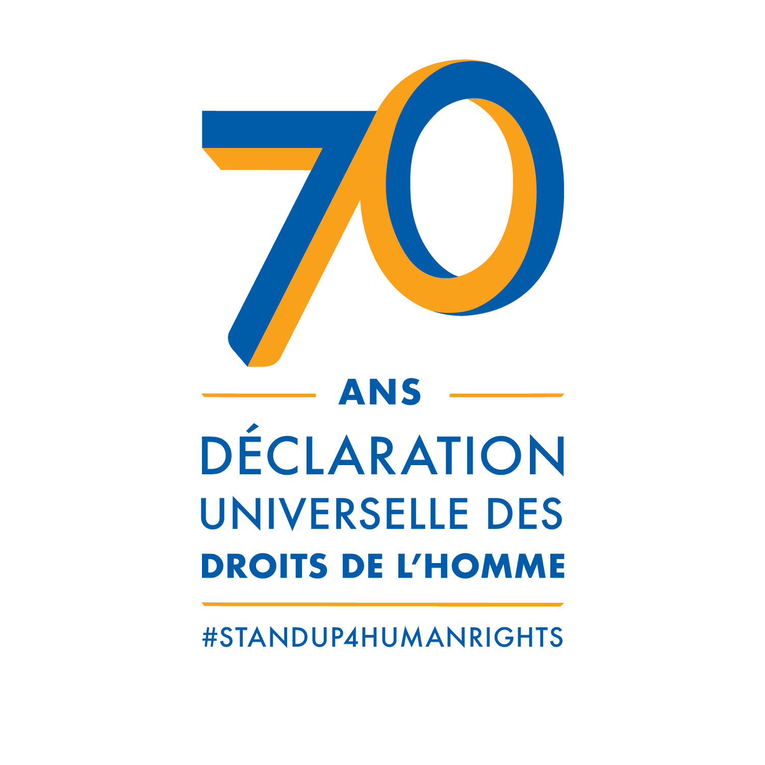 70 ans - Declaration universelle des droits de l'homme - #StandUp4HumanRights