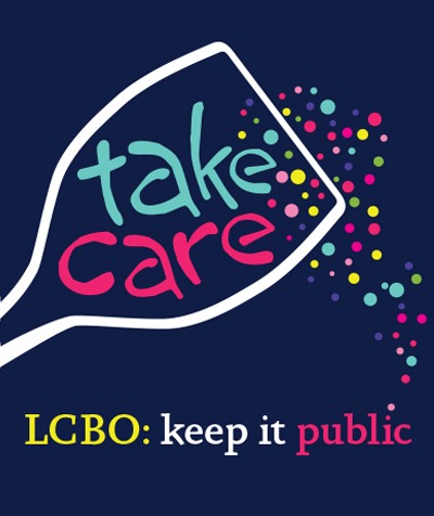 Take care. LCBO: Keep it Public