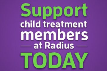 Support child treatment members at Radius today