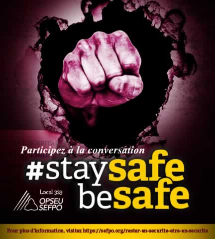 Participez a la conversation #StaySafeBeSafe. SEFPO Local 329