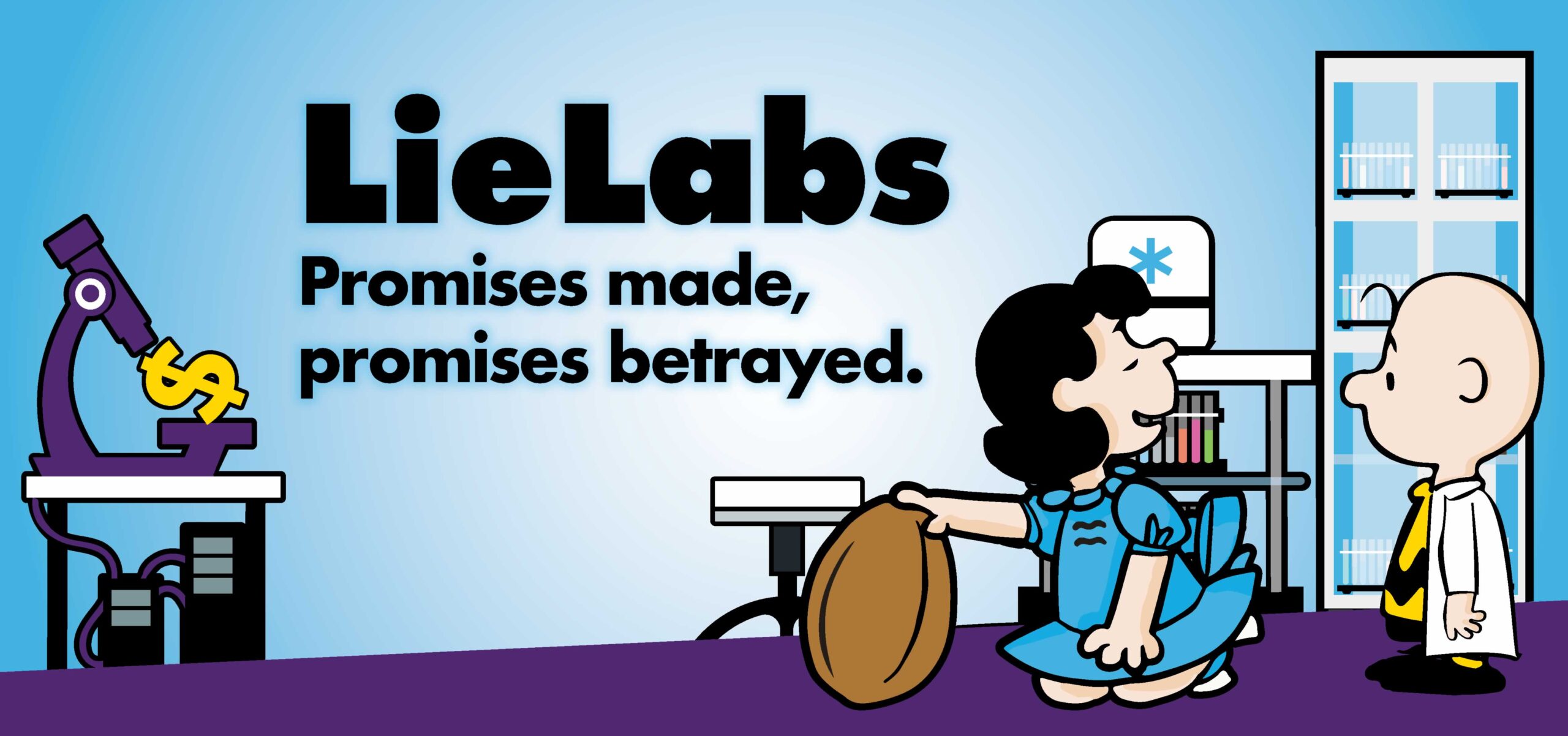 Lie Labs Promises made, promises betrayed