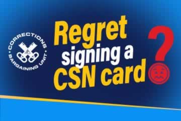Regret signing a CSN card? Corrections Bargaining Unit Logo