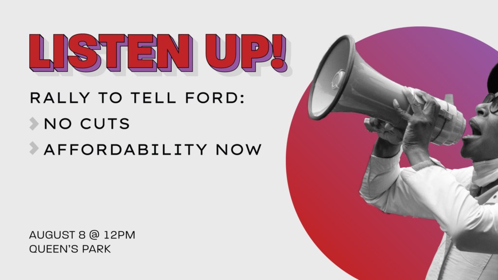 Woman with megaphone and text: Listen Up! Rally to tell Ford: No cuts & Affordability Now.